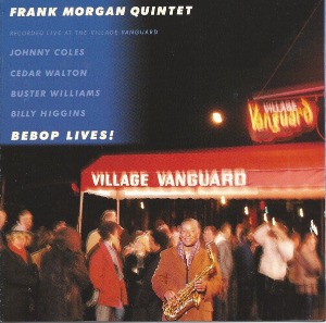 Frank Morgan Quintet / Bebop Lives!