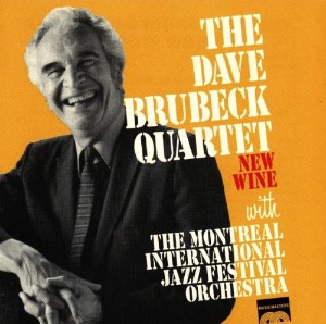 Dave Brubeck Quartet With The Montreal International Jazz Festival Orchestra / New Wine