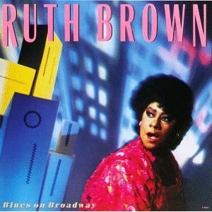 Ruth Brown / Blues On Broadway