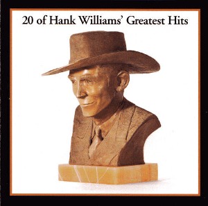 Hank Williams / 20 Of Hank Williams&#039; Greatest Hits