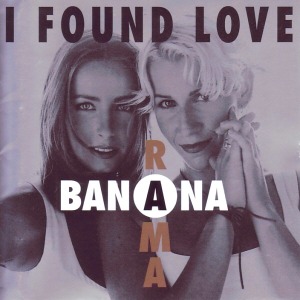 Bananarama / I Found Love