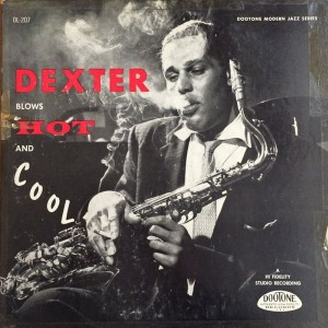 Dexter Gordon / Dexter Blows Hot And Cool