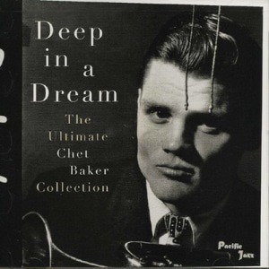 Chet Baker / Deep In A Dream - The Ultimate Collection (미개봉)