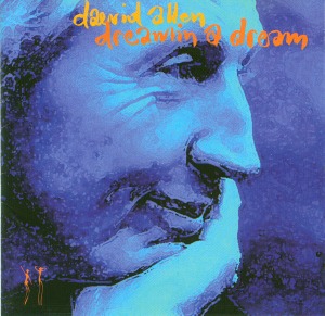 Daevid Allen / Dreamin&#039; A Dream