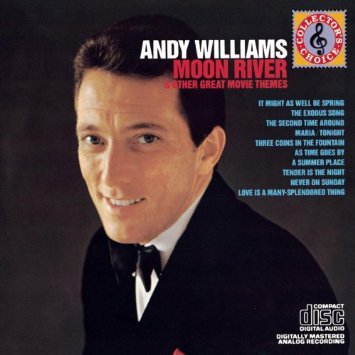 Andy Williams / Moon River &amp; Other Great Movie Themes