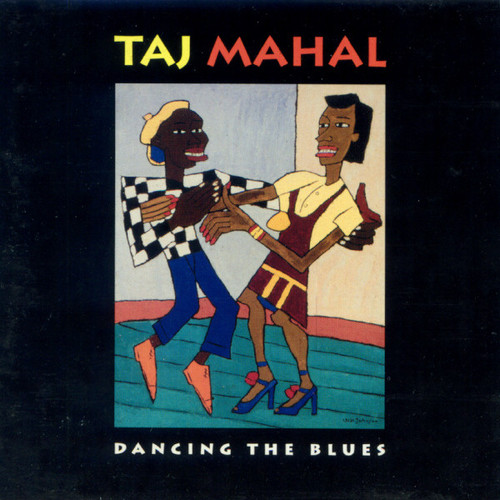 Taj Mahal / Dancing The Blues 