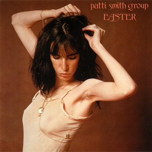 Patti Smith Group / Easter