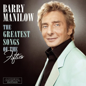 Barry Manilow / The Greatest Songs Of The Fifties (홍보용)