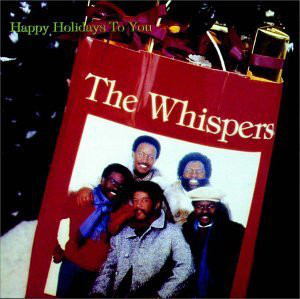 The Whispers / Happy Holidays To You