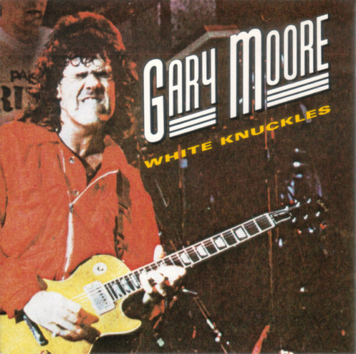 Gary Moore / White Knuckles
