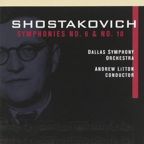 Andrew Litton / Shostakovich : Symphony No.6, No.10 (2CD)