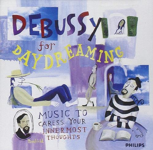 Andre Previn / John Williams / Paul Paray / Pierre Monteux / Debussy for Daydreaming - Music to Caress Your Innermost Thoughts
