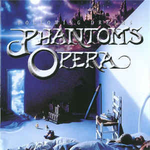 Phantom&#039;s Opera / Following Dreams