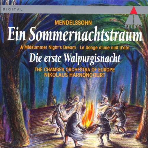 Nikolaus Harnoncourt / Mendelssohn: Ein Sommernachtstraum | Die erste Walpurgisnacht 