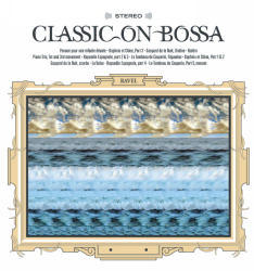 V.A. / 클래식 온 보사 4집 - 라벨 (Ravel - Classic on Bossa, Vol. 4) (미개봉)