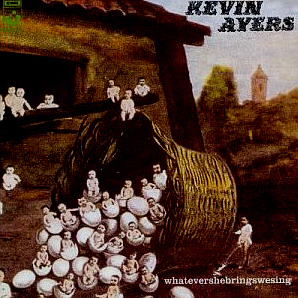 Kevin Ayers / Whatevershebringswesing (REMASTERED)