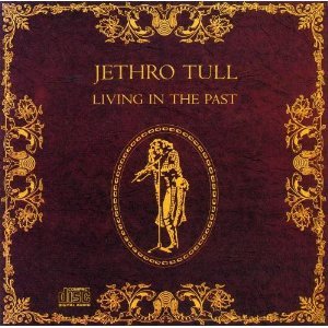 Jethro Tull / Living in the Past