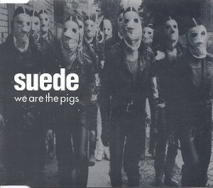 Suede ‎/ We Are The Pigs (SINGLE)