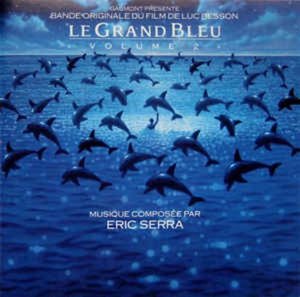 O.S.T. (Eric Serra) ‎/ Le Grand Bleu Vol.2 (Bande Originale Du Film De Luc Besson)