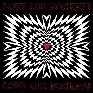 Love And Rockets / Love And Rockets