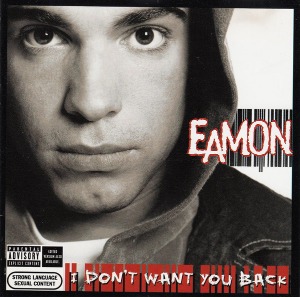 Eamon ‎/ I Don&#039;t Want You Back