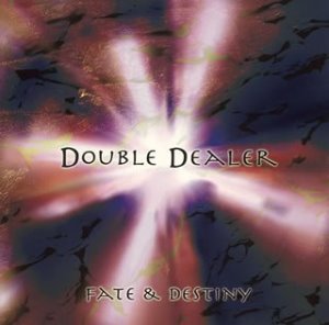 Double Dealer / Fate &amp; Destiny