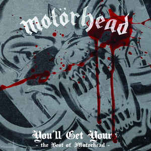 Motorhead ‎/ You&#039;ll Get Yours: The Best Of Motorhead (미개봉)