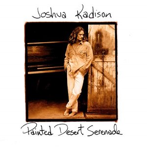 Joshua Kadison / Painted Desert Serenade