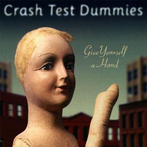 Crash Test Dummies / Give Yourself A Hand (미개봉)