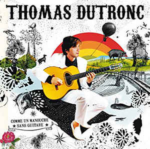 Thomas Dutronc ‎/ Comme un manouche sans guitare