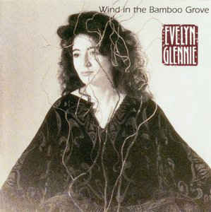 Evelyn Glennie ‎/ Wind In The Bamboo Grove