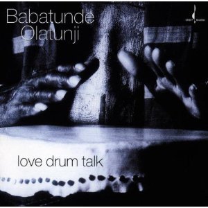 Babatunde Olatunji / Love Drum Talk