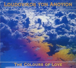 Loudovikos Ton Anoyion / The Colours Of Love (DIGI-PAK)