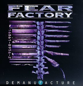 Fear Factory / Demanufacture