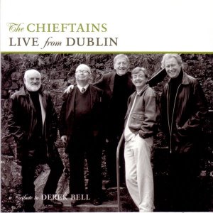 The Chieftains / Live From Dublin - A Tribute To Derek Bell