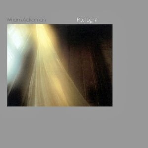 William Ackerman / Past Light