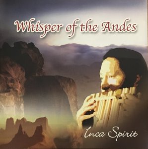 V.A. / Whisper of the Andes - Inca Spirit