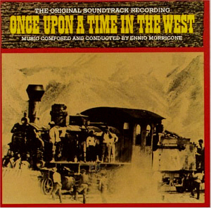 O.S.T. (Ennio Morricone) / Once Upon a Time in the West