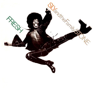 Sly &amp; The Family Stone / Fresh