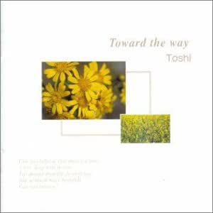 Toshi (토시) / Toward the way (2CD)