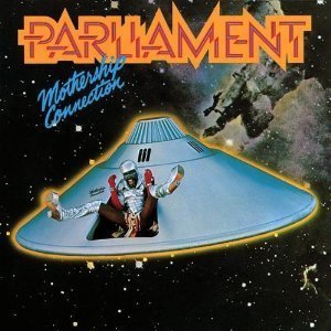 Parliament / Mothership Connection