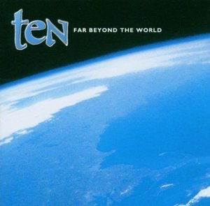 Ten / Far Beyond The World