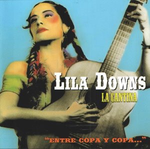 Lila Downs ‎/ La Cantina