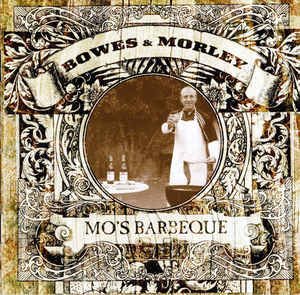 Bowes &amp; Morley / Mo&#039;s Barbeque