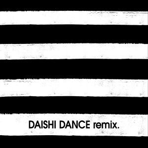 Daishi Dance (다이시 댄스) / DAISHI DANCE REMIX.: for DJ use... Put Your Hands Up! (DIGI-PAK)