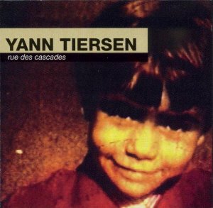 Yann Tiersen / Rue Des Cascades