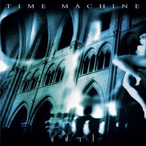 Time Machine / Evil