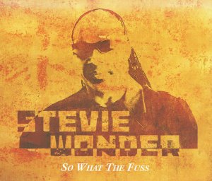 Stevie Wonder / So What The Fuss (SINGLE)