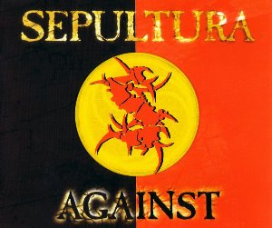 Sepultura / Against (SINGLE)