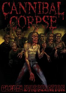 [DVD] Cannibal Corpse / Global Evisceration (DIGI-PAK)